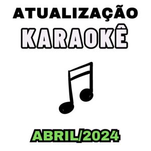 Atualização com 40 Músicas – Abril 2024