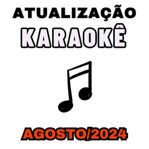 Atualização com 30 Músicas – Agosto 2024